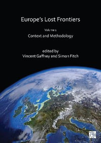 Europe's Lost Frontiers: Volume 1 : Context and Methodology - Simon  Fitch