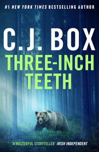 Three-Inch Teeth : Joe Pickett - C.J. Box
