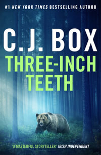 Three-Inch Teeth : Joe Pickett - C.J. Box