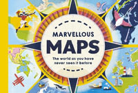 Marvellous Maps : The world as you have never seen it before - Simon Kuestenmacher