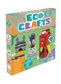 Eco Crafts : Children's Arts and Crafts Activity Kit - Igloo Books