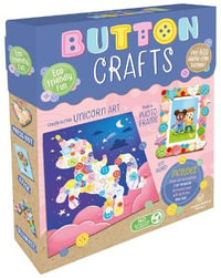 Button Crafts : Children's Arts and Crafts Activity Kit - Igloo Books