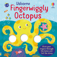 Fingerwiggly Octopus : Fingerwigglies - Felicity Brooks