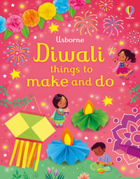 Diwali things to make and do : Things to make and do - Kate Nolan