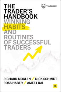 The Trader's Handbook : Winning habits and routines of successful traders - Richard Moglen