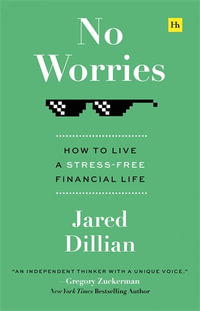 No Worries : How to live a stress free financial life - Jared Dillian