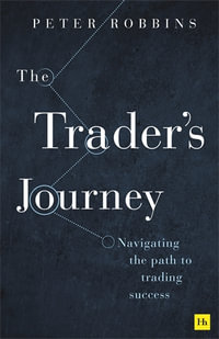 The Trader's Journey : Navigating the path to trading success - Peter Robbins