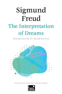 The Interpretation of Dreams (Concise Edition) : Foundations - Sigmund Freud