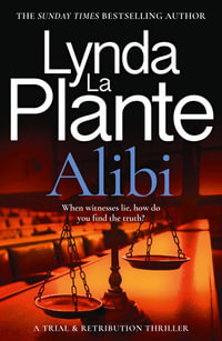 Alibi : Trial and Retribution - Lynda La Plante