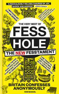 The New Fesstament : The Very Best of Fesshole - Rob Manuel