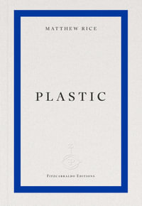 plastic - Matthew Rice