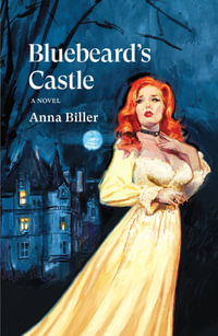 Bluebeard's Castle : Verso Fiction - Anna Biller