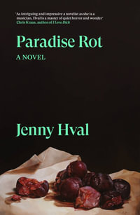 Paradise Rot : A Novel - Jenny Hval