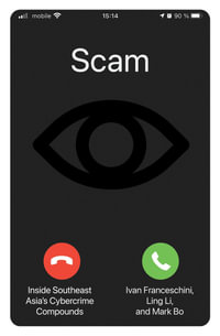 Scam : Inside Southeast Asia's Cybercrime Compounds - Ivan Franceschini, Ling Li, and Mark Bo