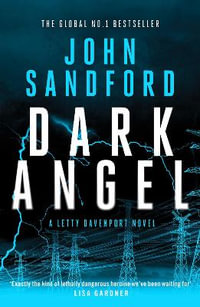 Dark Angel : The Letty Davenport series - John Sandford