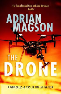 The Drone : The Gonzales & Vaslik Investigations - Adrian Magson