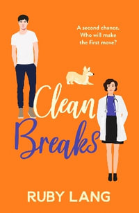 Clean Breaks : A heartwarming and feel-good second chance romance - Ruby Lang