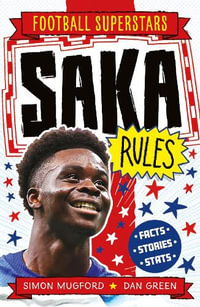 Football Superstars : Saka Rules - Simon Mugford