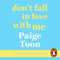 Don't Fall in Love With Me - Paige Toon