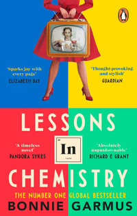 Lessons in Chemistry : The multi-million-copy bestseller - Bonnie Garmus