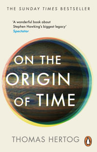 On the Origin of Time : The instant Sunday Times bestseller - Thomas Hertog