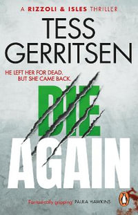 Die Again : (Rizzoli & Isles 11) - Tess Gerritsen