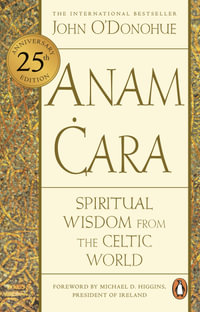 Anam Cara : Spiritual Wisdom from the Celtic World - John O'Donohue