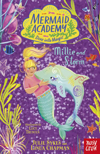 Millie and Storm : Mermaid Academy : Book 5 - Julie Sykes