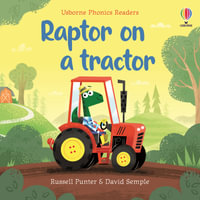 Raptor On A Tractor : Phonics Readers - Russell Punter