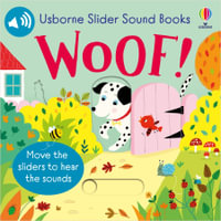 Usborne Slider Sound Books: Woof! : Move the sliders to hear the sounds! - Sam Taplin