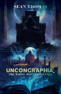 Uncongraphia, The White Mountain Range - Sean Thomas