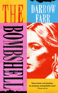 The Bombshell : 'Sexy, kinetic, dazzling... Unforgettable' - Darrow Farr