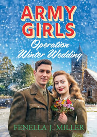 Army Girls : Operation Winter Wedding - J Fenella Miller