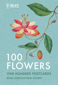 100 Flowers : One Hundred Postcards from the Royal Horticultural Society - Royal Horticultural Society