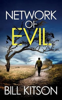 Network of Evil : An addictive and heart-pounding British crime thriller - Bill Kitson
