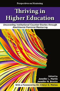 Perspectives on Mentoring : Uncovering Institutional Counter-Stories through Abolitionist Feminist Mentoring - Jennifer L.  Martin