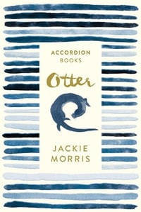 Otter : Accordion Book No 2 - Jackie Morris