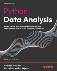 Python Data Analysis : Master Python Analytics with Machine Learning, Deep Learning, GenAI, LLMs, and Data Engineering - Avinash Navlani