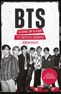 BTS : Icons of K-Pop - Adrian Besley