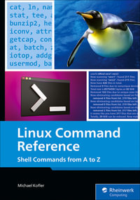 Linux Command Reference : Shell Commands from A to Z - Inc Rheinwerk Publishing
