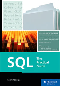 SQL : The Practical Guide - Inc Rheinwerk Publishing