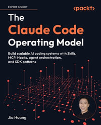 The Claude Code Operating Model : Build scalable AI coding systems with Skills, MCP, Hooks, agent orchestration, and SDK patterns - Jia Huang
