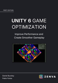 Unity 6 Game Optimization : Improve Performance and Create Smoother Gameplay - Zenva Academy