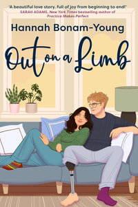 Out on a Limb : A tender, friends-with-benefits-to-more love story about identity, independence, and finding joy in the unexpected - Hannah Bonam-Young