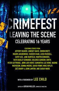 CrimeFest : Leaving the Scene Celebrating 16 Years - Lee Child