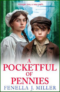 A Pocketful of Pennies : An emotional Victorian saga series from Fenella J Miller - Fenella J. Miller