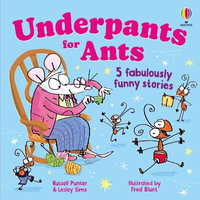 Underpants for ants : Funny Rhyming Stories - Lesley Sims
