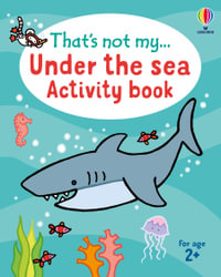 That's Not My Under the Sea Activity Book : THAT'S NOT MY Activity Books - Mathew Oldham