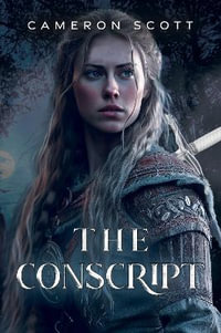 The Conscript - Cameron Scott