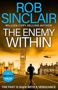 The Enemy Within : The action-packed, unputdownable thriller from bestseller Rob Sinclair for 2025 - Rob Sinclair